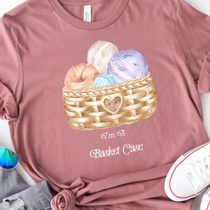 Maglietta Basket Case Yarn Lover, divertente maglietta per gli appassionati di maglia, maglietta casual Crafty Knitter, idea regalo unisex, maglietta Crafty Crochet
