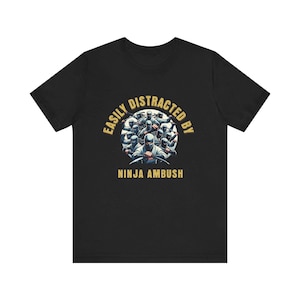 Ninja Ambush TShirt Funny Ninja Graphic Tee Cool Ninja Design Trendy Ninja Apparel