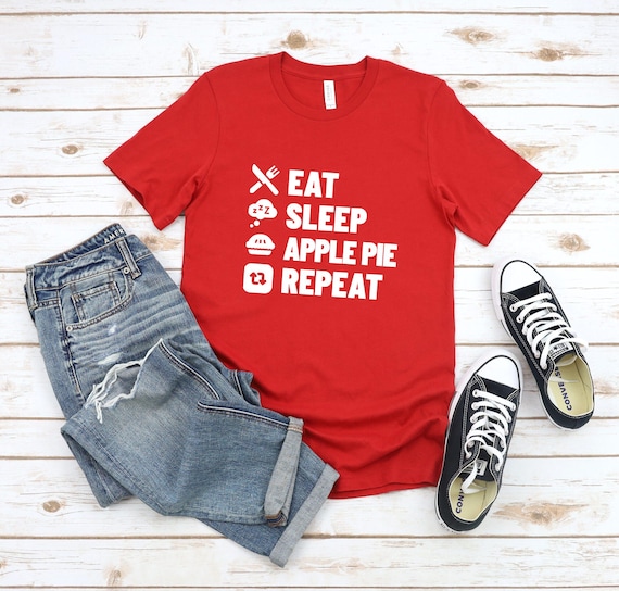 Apple Pie Lover Unisex Tee Short Sleeve Shirt Eat Sleep Repeat