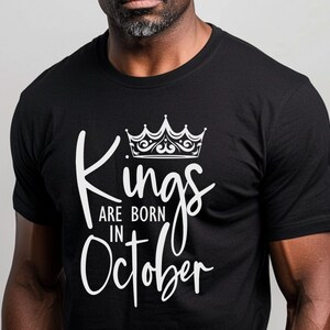 Kings Are Born in October Tee | Unisex Jersey Short Sleeve Shirt, October Birthday Gift, Crown Shirt, Fun Tee for Men, Birthday Apparel