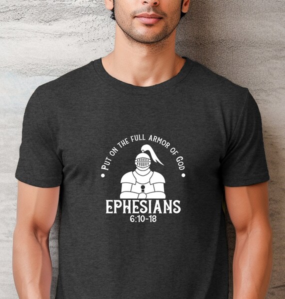 Put On The Full Armor Of God Inspirational Graphic T-Shirt Put On The Full Armor Of God Inspirational Graphic T-Shirt