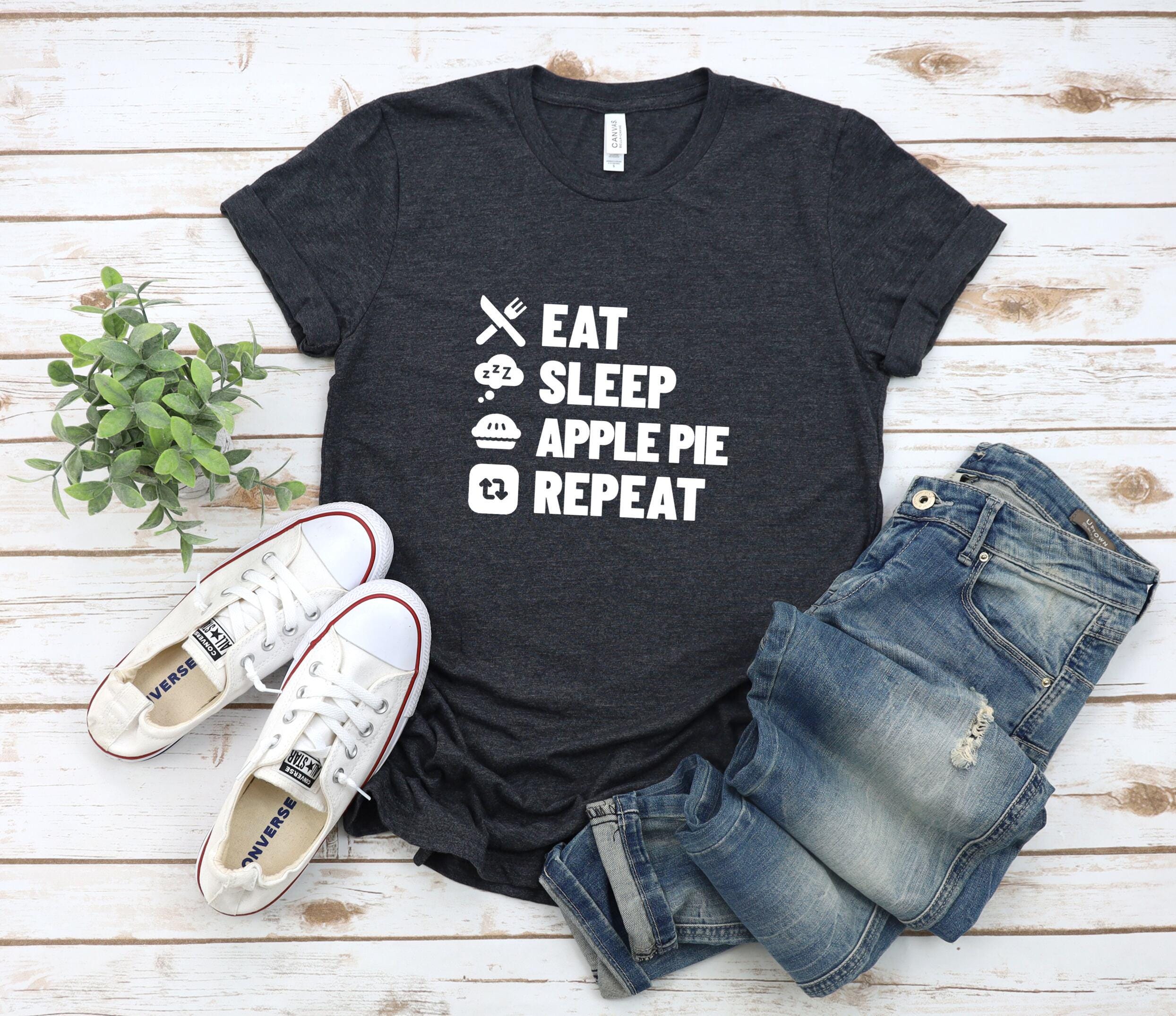 Apple Pie Lover Unisex Tee Short Sleeve Shirt Eat Sleep Repeat