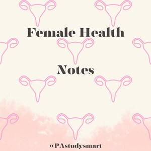 Könnte beinhalten: Eine rosa und weiße Grafik mit einer stilisierten Umrandung eines weiblichen Fortpflanzungssystems, die sich über das gesamte Bild wiederholt. Der Text "Female Health Notes" ist mittig im Bild platziert. Der Text "@PAstudysmart" befindet sich am unteren Rand des Bildes.