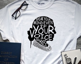 Unisex RBG Speak Your Mind Shirt