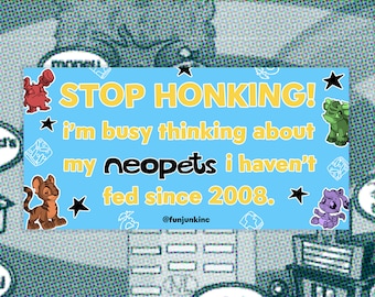 My Neopets Are Starving Bumper Sticker