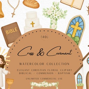 May include: Watercolor clipart collection featuring religious symbols and imagery. Includes a church, Jesus, a Bible, a cross, a stained glass window, a dove, a cake, a bell, and a chalice. The text reads "Cross & Covenant" and "Watercolor Collection".