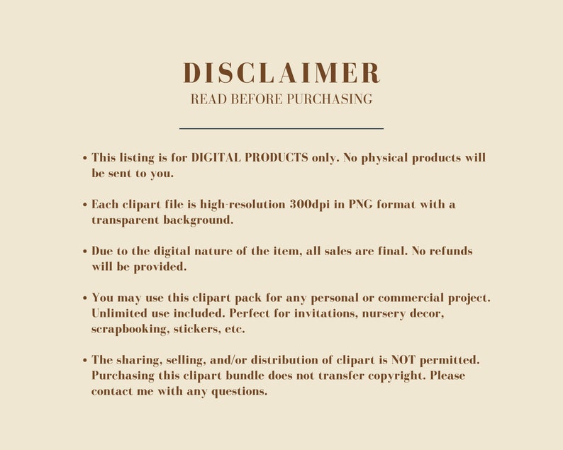 May include: Disclaimer text on a beige background with brown text. The text reads: "DISCLAIMER READ BEFORE PURCHASING" followed by five bullet points describing the terms of use for digital products.