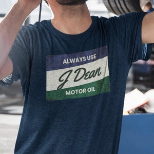 J Dean Shirt, Motor Oil Shirt, Mechanics Shirt, Dads Tee, Moto Shirt, Engine Shirt, Garage Shirt, Tool Shed T-Shirt, Cool Shirt, McQueen