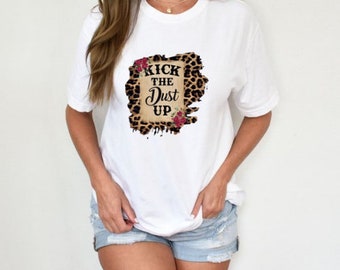 Dust Off Your Boots: Kick the Dust Up Graphic Tee