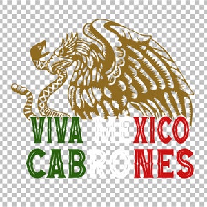 Archivo Digital, VIVA MÉXICO CABRONES,Vector/ Serigrafia/ vinil textil /Dtf svg/pdf/dxf/Png/mockup