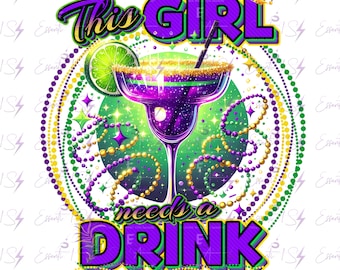 Mardi Gras Esta menina precisa de uma bebida, Sublimação, Terça-feira Gorda Png