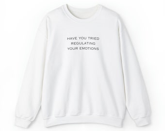 Regulating Your Emotions Heavy Blend™ Crewneck Sweatshirt