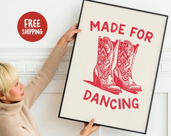 Made For Dancing Cowboy Boots Wall Art - Disco Quote Print, Retro Chic Country Decor, Cowboy Boot Art Picture, Dancing Poster
