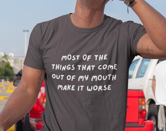 Most of the Things That Come Out of My Mouth Shirt Sarcastic Funny Mens Unisex Softstyle T-Shirt