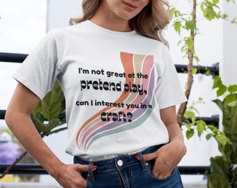 I'm Not Great at the Pretend Play Unisex Softstyle T-Shirt Mom Dad Parent Shirt