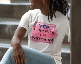 Yep, I Promise I'm Watching Unisex Softstyle T-Shirt Mom Dad Parents