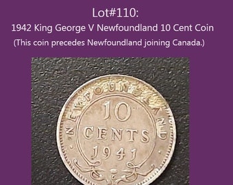 Lot#110:  1941 Newfoundland 10 Cent Coin - prior to joining Canada in 1949.