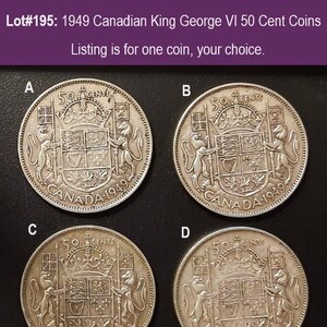 Lot 195 : Pièce de 50 cents du roi George VI du Canada de 1949, l'inscription est pour une pièce, au choix.