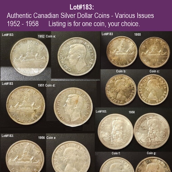 Lot#183:  1952 - 1958 Authentic Canadian Silver Dollar Coins - Listing is for one coin, your choice.