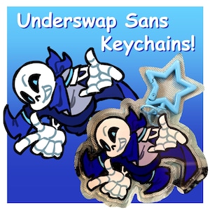 May include: Keychains featuring a blue and white cartoon skeleton character, with the text "Underswap Sans Keychains!". The keychains have a star-shaped attachment. The background is a gradient of blue.