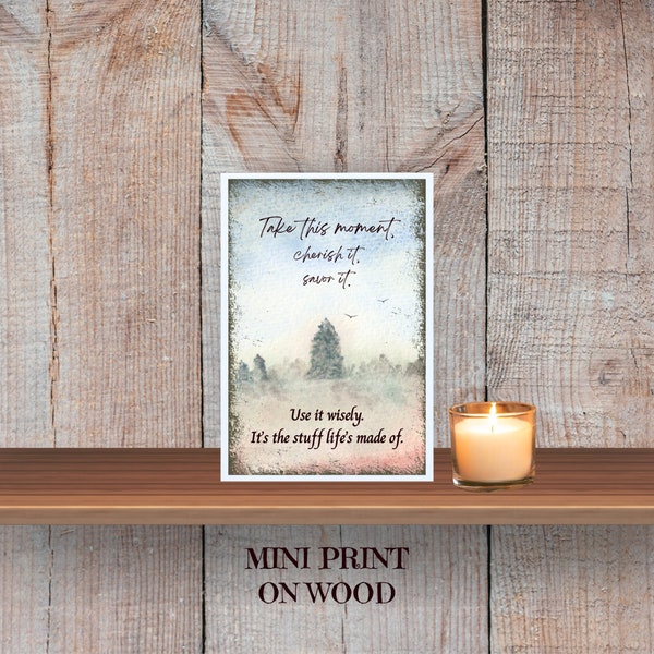 Mini Inspirational Art, Wooden Sign with Quote, Make Every Moment Count, Small Watercolor Print, Desk Decor, Mini Shelf Sitter, 3.5x5 inches