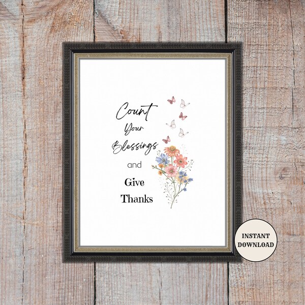 Count Your Blessings, Printable Download, Give Thanks, Dining Room Decor, Frameable Inspirational Print, Meaningful Shelf Decor, 8x10 inches