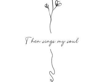 Then Sings My Soul Printable Christian Wall Art