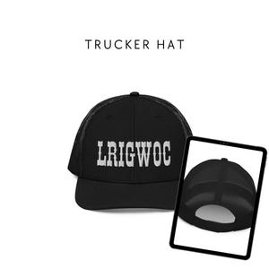 May include: Black trucker hat with a white embroidered logo that says "LRIGWOC".