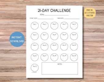 May include: A printable 21-day challenge tracker with circles for each day. The tracker has spaces for a goal, start date, end date, and notes. The text "PRINT ON 8.5 X 11 PAPER HAVE FUN" is in the top right corner.