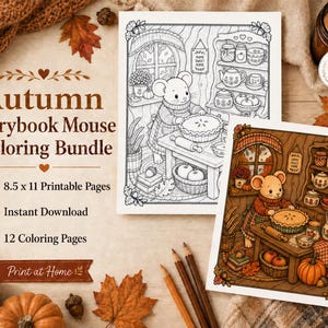 May include: An Autumn Storybook Mouse coloring bundle featuring 8.5 x 11 printable pages. The image displays two coloring sheets showing a mouse baking a pie in a kitchen, surrounded by autumn leaves, a pumpkin, and wooden pencils on a table.