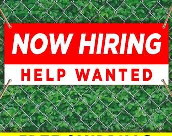 Now Hiring Help Wanted Vinyl Banner Sign, Hiring Advertising Banner, Business Recruitment Outdoor Sign