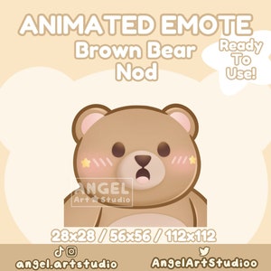 May include: Animated emote of a brown bear with pink cheeks nodding its head. The bear has a surprised expression with its mouth open. The text "ANIMATED EMOTE" is at the top of the image, and the text "Brown Bear Nod" is below the bear. The text "Ready To Use!" is in the upper right corner of the image. The text "28x28 / 56x56 / 112x112" is below the bear. The text "angel.artstudio" is at the bottom left of the image, and the text "AngelArtStudioo" is at the bottom right of the image.