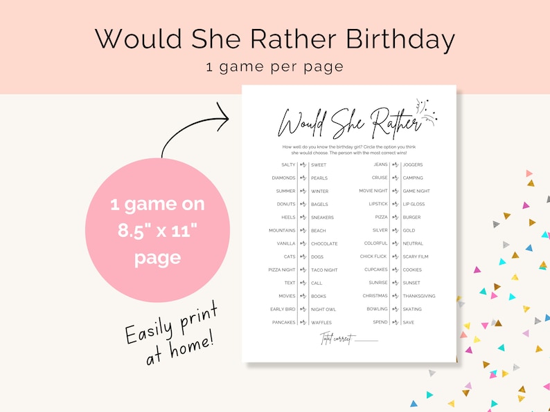 Would She Rather birthday game digital download includes 1 game to be printed on 8.5 by 11 inch page. Minimalist black and white design with modern script font and confetti image.