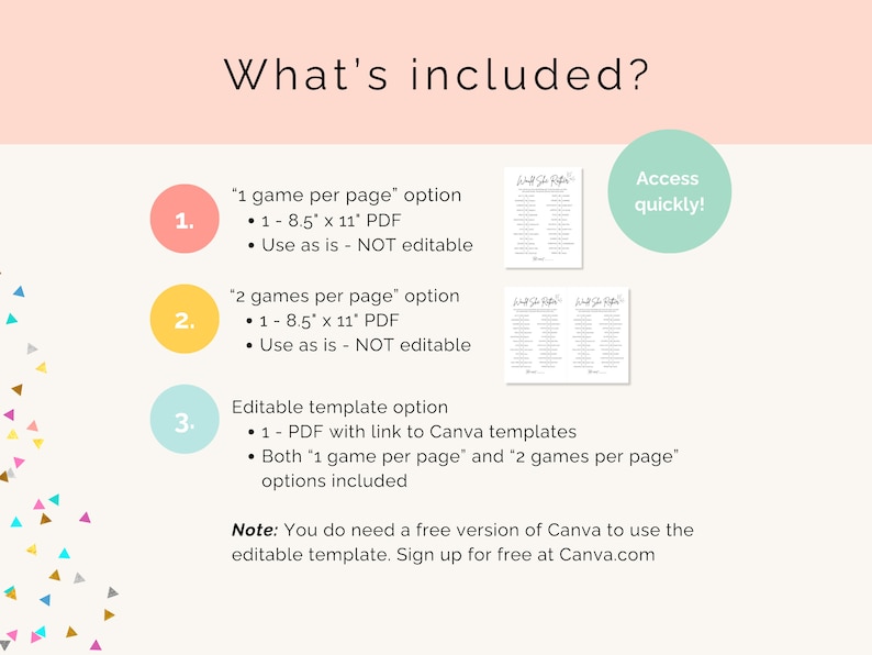 The digital download includes the options to print 1 game on 8.5 by 11 inch page, print 2 games on 8.5 by 11 inch page, edit the game template in Canva, and a bonus birthday party game prize idea list!