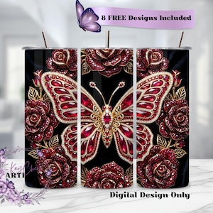 May include: A black tumbler featuring a jeweled butterfly design with red gems and gold accents, surrounded by red roses. The tumbler has the text "8 FREE Designs Included" and "Digital Design Only".