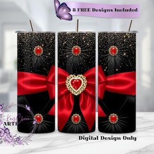 May include: Tumblers with a black background, red bow, and gold accents. Each tumbler features a red jewel and a gold heart-shaped jewel. The text "8 FREE Designs Included" and "Digital Design Only" are visible.