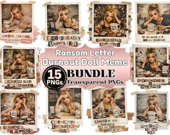 Ransom Letter Burnout Doll Meme PNG Bundle 15 Designs, Funny Meme Face Sublimation, Meme Doll Face PNG, Funny Relatable Burnout Quotes png