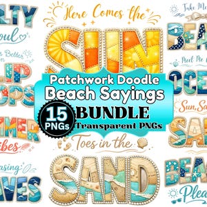 May include: A collection of beach-themed digital graphics with phrases like "Salty Soul," "Summer Vibes," and "Beach Please." The designs feature patchwork and doodle styles, with a variety of colors and textures. The bundle includes 15 PNGs.