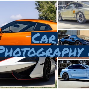 May include: A collage of five images featuring different sports cars. The cars are a bright orange Nissan GT-R, a white McLaren 720S, a black Lamborghini Huracan, a light blue BMW M4, and a beige Porsche 911. The text "CAR PHOTOGRAPHY |" is superimposed over the images.