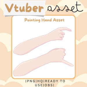 Vtuber Asset Hand Pointing Hand Asset Customizable OBS Streamlabs Vtube Studio Compatible