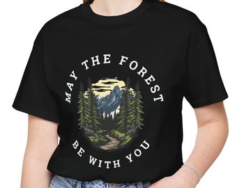 May the Forest Be With You T-Shirt | Dark | Nature Pun | Hiker Gift
