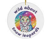 Wild About Snow Leopards Ornament