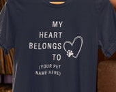 Personalized My Heart Belongs to (My Pet) Unisex T-shirt