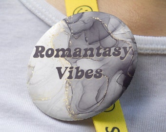 Romantasy Vibes Pin | Grey Black Button | BookTok Gift | Romance Fantasy