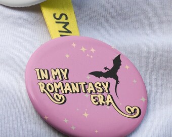 In My Romantasy Era Pin | Pink | Button for Romantasy Readers