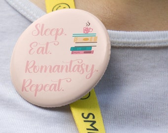 Sleep Eat Romantasy Repeat Pin | Romantasy Reader Button