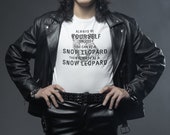 Always Be Yourself Unless You Can Be A Snow Leopard Tee