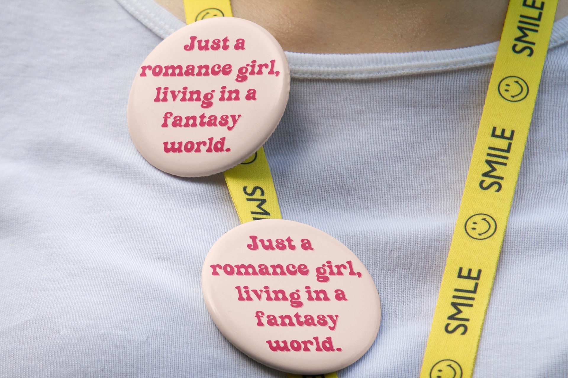 Just a Romance Girl, Living In A Fantasy World Pin