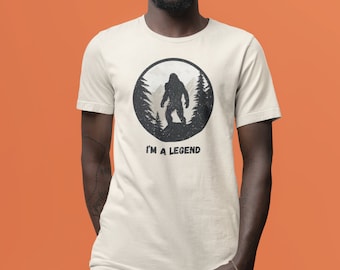 Bigfoot I'm A Legend T-Shirt | Sasquatch Tee | Funny Cryptid Gift