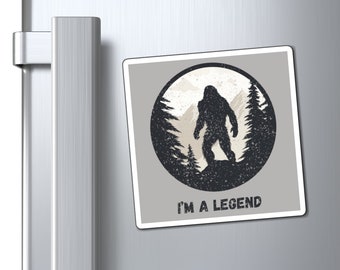Legendary Bigfoot Magnet / Square Vinyl Fridge Magnet / Sasquatch / I'm A Legend